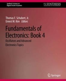 Fundamentals of Electronics : Book 4 Oscillators and Advanced Electronics Topics