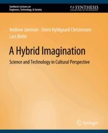 A Hybrid Imagination : Technology in Historical Perspective