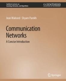 Communication Networks : A Concise Introduction