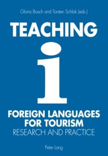 Teaching Foreign Languages for Tourism : Research and Practice