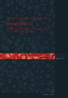 Energiediskurs : Perspektiven auf Sprache und Kommunikation im Kontext der Energiewende