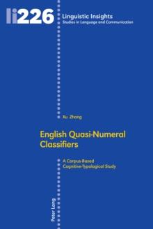 English Quasi-Numeral Classifiers : A Corpus-Based Cognitive-Typological Study