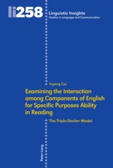 Examining the Interaction among Components of English for Specific Purposes Ability in Reading : The Triple-Decker Model