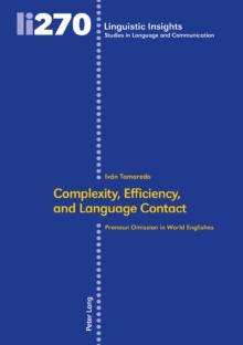 Complexity, Efficiency, and Language Contact : Pronoun Omission in World Englishes