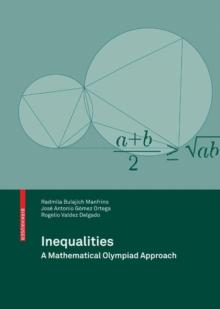 Inequalities : A Mathematical Olympiad Approach