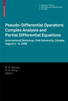 Pseudo-Differential Operators: Complex Analysis and Partial Differential Equations