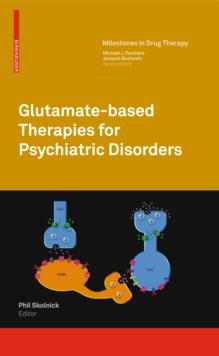 Glutamate-based Therapies for Psychiatric Disorders