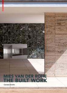 Mies van der Rohe - The Built Work