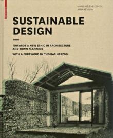 Sustainable Design : Towards a New Ethic in Architecture and Town Planning