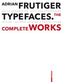 Adrian Frutiger - Typefaces : The Complete Works