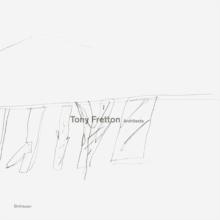 Tony Fretton Architects : Buildings and their Territories