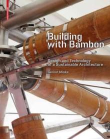 Building with Bamboo : Design and Technology of a Sustainable Architecture