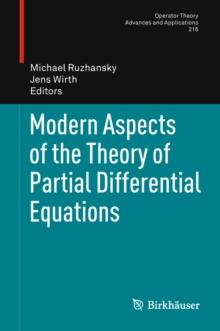 Modern Aspects of the Theory of Partial Differential Equations