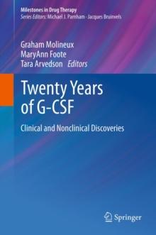 Twenty Years of G-CSF : Clinical and Nonclinical Discoveries