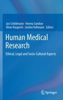 Human Medical Research : Ethical, Legal and Socio-Cultural Aspects