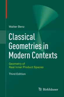 Classical Geometries in Modern Contexts : Geometry of Real Inner Product Spaces Third Edition