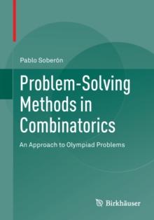 Problem-Solving Methods in Combinatorics : An Approach to Olympiad Problems