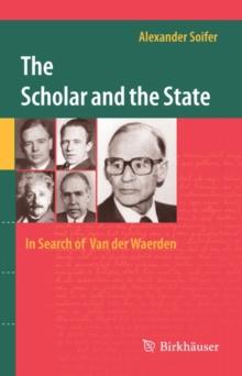 The Scholar and the State: In Search of Van der Waerden