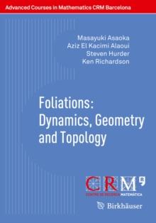 Foliations: Dynamics, Geometry and Topology