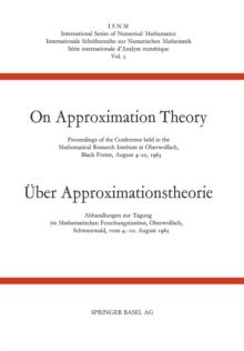 On approximation theory : Proceedings of the Conference held in the Mathematical Research Institute at Oberwolfach, Black Forest, August 4-10, 1963