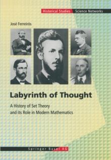 Labyrinth of Thought : A History of Set Theory and Its Role in Modern Mathematics