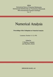 Numerical Analysis : Proceedings of the Colloquium on Numerical Analysis Lausanne, October 11-13, 1976