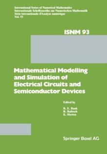 Mathematical Modelling and Simulation of Electrical Circuits and Semiconductor Devices : Proceedings of a Conference held at the Mathematisches Forschungsinstitut, Oberwolfach, October 30 - November 5