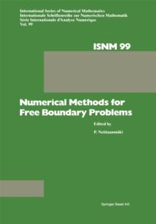 Numerical Methods for Free Boundary Problems : Proceedings of a Conference held at the Department of Mathematics, University of Jyvaskyla, Finland, July 23-27, 1990