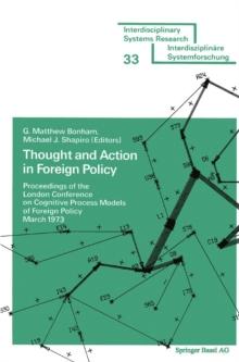 Thought and Action in Foreign Policy : Proceedings of the London Conference on Cognitive Process Models of Foreign Policy March 1973