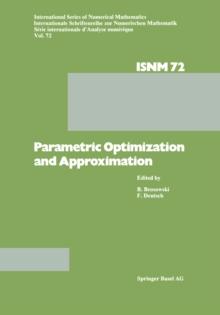 Parametric Optimization and Approximation : Conference Held at the Mathematisches Forschungsinstitut, Oberwolfach, October 16-22, 1983