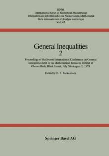 General Inequalities 2 : Proceedings of the Second International Conference on General Inequalities held in the Mathematical Research Institut at Oberwolfach, Black Forest July 30-August 5, 1978