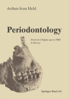 Periodontology : From its Origins up to 1980: A Survey