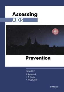 Assessing AIDS Prevention : Selected papers presented at the international conference held in Montreux (Switzerland), October 29-November 1, 1990