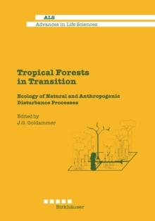 Tropical Forests in Transition : Ecology of Natural and Anthropogenic Disturbance Processes