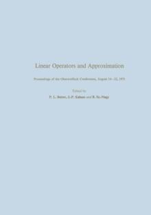 Linear Operators and Approximation / Lineare Operatoren und Approximation : Proceedings of the Conference held at the Oberwolfach Mathematical Research Institute, Black Forest, August 14-22, 1971 / Ab