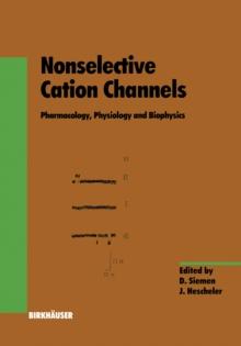 Nonselective Cation Channels : Pharmacology, Physiology and Biophysics