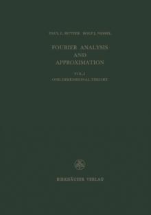 Fourier Analysis and Approximation : One Dimensional Theory