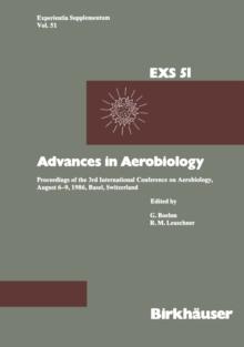 Advances in Aerobiology : Proceedings of the 3rd International Conference on Aerobiology, August 6-9, 1986, Basel, Switzerland