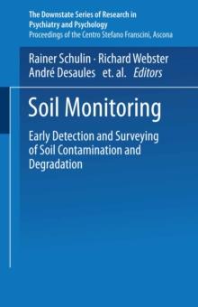 Soil Monitoring : Early Detection and Surveying of Soil Contamination and Degradation