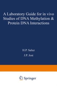 A laboratory guide for in vivo studies of DNA methylation and protein/DNA interactions