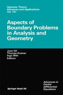 Aspects of Boundary Problems in Analysis and Geometry