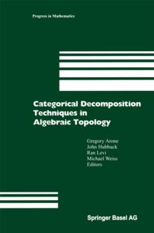 Categorical Decomposition Techniques in Algebraic Topology : International Conference in Algebraic Topology, Isle of Skye, Scotland, June 2001