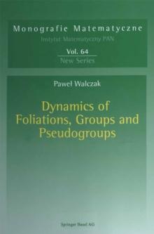 Dynamics of Foliations, Groups and Pseudogroups