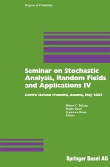 Seminar on Stochastic Analysis, Random Fields and Applications IV : Centro Stefano Franscini, Ascona, May 2002