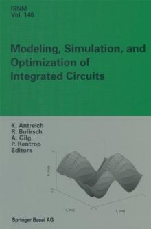 Modeling, Simulation, and Optimization of Integrated Circuits : Proceedings of a Conference held at the Mathematisches Forschungsinstitut, Oberwolfach, November 25-December 1, 2001