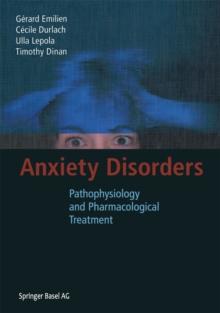 Anxiety Disorders : Pathophysiology and Pharmacological Treatment