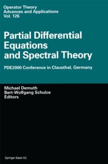 Partial Differential Equations and Spectral Theory : PDE2000 Conference in Clausthal, Germany