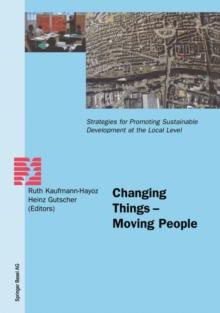 Changing Things - Moving People : Strategies for Promoting Sustainable Development at the Local Level