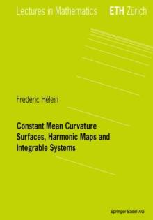 Constant Mean Curvature Surfaces, Harmonic Maps and Integrable Systems