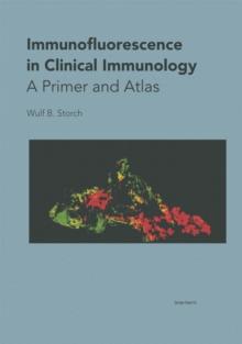 Immunofluorescence in Clinical Immunology : A Primer and Atlas